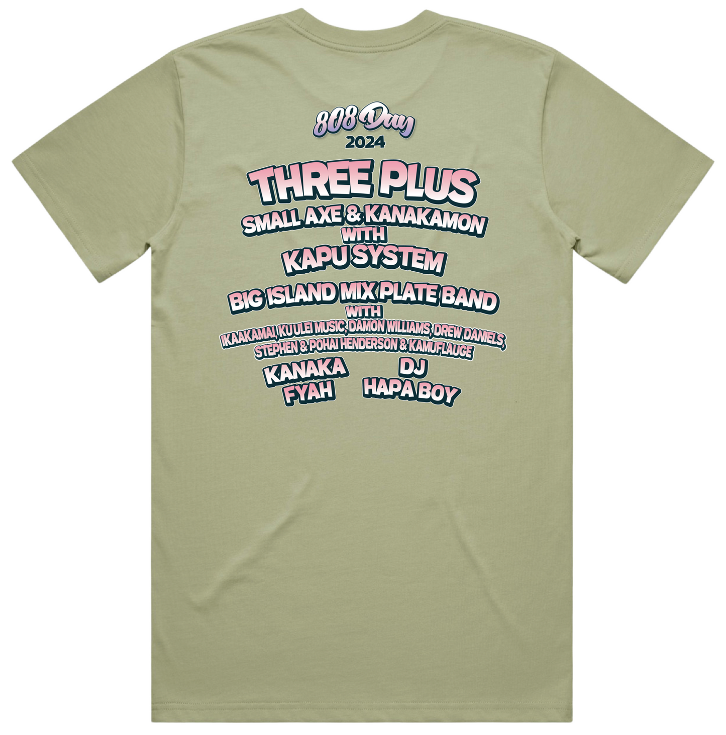 808 Day 2024 lineup t-shirt featuring a relaxed fit, crew neck, and bold island-inspired design with Big Island Grown. Including artists Three Plus, Small Axe, Kanakamon, Kapu System, Big Island Mixed Plate Band with Ikaakamai, Kuulei Music, Damon Williams, Drew Daniels, Stephen and Pohai Henderson, Kamuflauge, Kanaka Fyah and Dj Hapa Boy.
